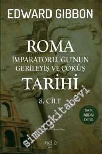 Roma İmparatorluğu'nun Gerileyiş ve Çöküş Tarihi Cilt 8 -