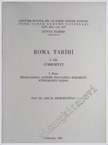Roma Tarihi 1: Cumhuriyet 1. Kısım: Menşe'lerden Akdeniz Havzasında Hakimiyet Kurulmasına Kadar -        1993