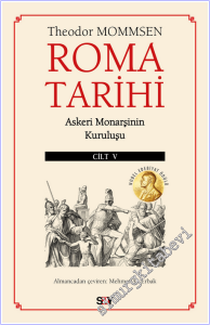 Roma Tarihi 5. Cilt Askeri Monarşinin Kuruluşu -        2026