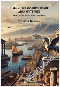 Roma ve Bizans Döneminde Adramytteion -        2025