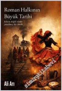 Roman Halkının Büyük Tarihi : Kılıca Değil Ritme Yazılmış Bir Tarih -        2026