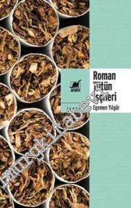 Roman Tütün İşçileri: Türkiye Sol Tarihinin Kayıp Sayfasına Sosyolojik Bir Bakış -