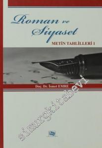 Roman ve Siyaset: Metin Tahlilleri 1 -        2010
