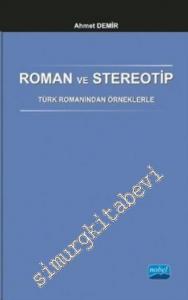 Roman ve Stereotip: Türk Romanından Örneklerle -