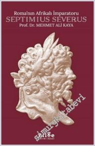 Roma'nın Afrikalı İmparatoru Septimius Severus -        2024