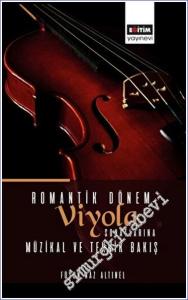Romantik Dönem Viyola Sonatlarına Müzikal ve Teknik Bakış -        2023