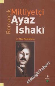 Romantik Milliyetçi Ayaz İshaki -