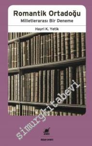 Romantik Ortadoğu: Milletlerarası Bir Deneme -
