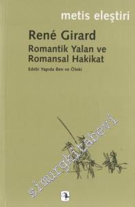 Romantik Yalan ve Romansal Hakikat: Edebi Yapıda Ben ve Öteki -