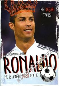 Ronaldo: Ne İstediğini Bilen Çocuk -