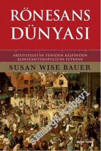Rönesans Dünyası: Aristoteles'in Yeniden Keşfinden Konstantinopolis'in Fethine -        2022