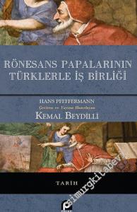 Rönesans Papalarının Türklerle İş Birliği CİLTLİ -        2019