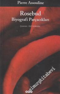 Rosebud: Biyografi Parçacıkları -