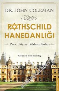Rothschild Hanedanlığı: Para, Güç ve İktidarın Sırları -