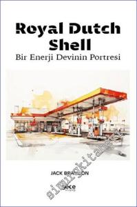 Royal Dutch Shell - Bir Enerji Devinin Portresi -        2023