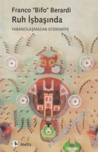 Ruh İşbaşında: Yabancılaşmadan Otonomiye -        2022
