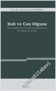 Ruh ve Can Olgusu : Vahyin Desteğine Açık Durumdaki Yaratılış Teorilerinin Öne Aldığı Kavramsal Küme -        2025