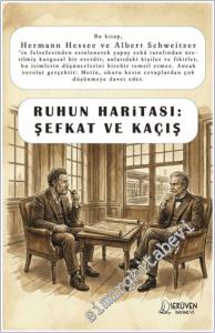 Ruhun Haritası: Şefkat ve Kaçış - Hermann Hessee ile Albert Schweitzer -        2025