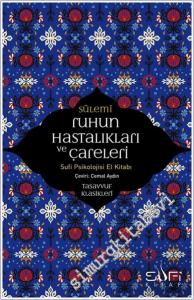 Ruhun Hastalıkları ve Çareleri: Sufi Psikolojisi Elkitabı -        2025
