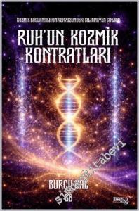 Ruh'un Kozmik Kontratları : Kozmik Bağlantıların Yeryüzündeki Bilinmeyen Sırları -        2026