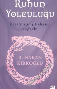 Ruhun Yolculuğu: Hayatınızın Şifrelerini Keşfedin -        2010
