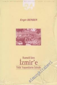 Rumeli'den İzmir'e Yitik Yaşamların İzinde -        2002