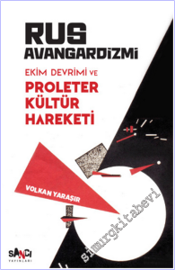 Rus Avangardizmi : Ekim Devrimi ve Proleter Kültür Hareketi -