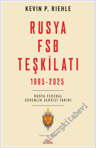 Rusya FSB Teşkilatı : Rusya Federal Güvenlik Servisi Tarihi -        2026