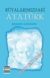 Rüyalarımızdaki Atatürk -