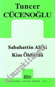 Sabahattin Ali'yi Kim Öldürdü -
