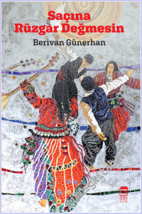 Saçına Rüzgar Değmesin -