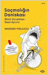Saçmalığın Daniskası : Bilimi Zırvalıktan Nasıl Ayırırız -        2022