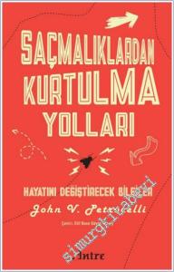 Saçmalıklardan Kurtulma Yolları: Hayatını Değiştirecek Bilgiler -        2025