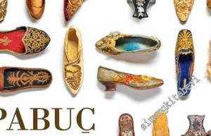 Sadberk Hanım Müzesi Koleksiyonundan Pabuç = From the Sadberk Hanım Museum Collection Shoes -