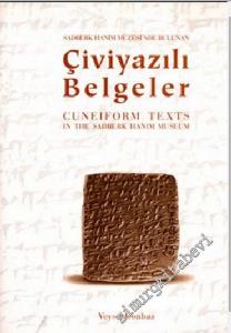Sadberk Hanım Müzesi'nde Bulunan Çiviyazılı Belgeler = Cuneiform Texts In The Sadberk Hanım Museum  -        1999