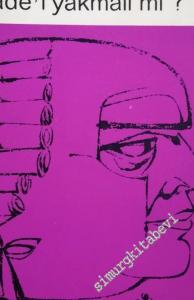 Sade'ı Yakmalı mı ? -