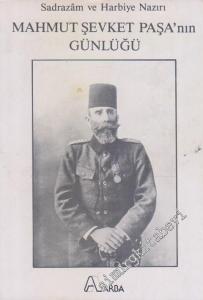 Sadrazam ve Harbiye Nazırı Mahmut Şevket Paşa'nın Günlüğü -        1988