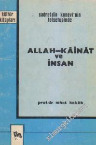 Sadreddin Konevi'nin Felsefesinde: Allah, Kâinat ve İnsan -