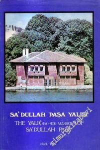 Sadullah Paşa Yalısı = The Yalı (Sea-Side Mansion) of Sadullah Paşa -