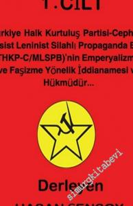 Şafak Yargılanamaz: Türkiye Halk Kurtuluş Partisi  - Cephesi ( THKP - C), Marksist - Leninist Silahlı Propaganda Birliği ( MLSPB)'nin Emperyalizme, Oligarşiye ve Faşizme Yönelik İddianamesi ve Gerekçeli Hükmüdür, 1. Cilt -