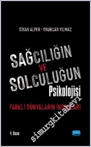 Sağcılığın ve Solculuğun Psikolojisi: Farklı Dünyaların İnsanları -        2023