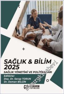 Sağlık & Bilim: 2025 : Sağlık Yönetimi ve Politikaları -        2025
