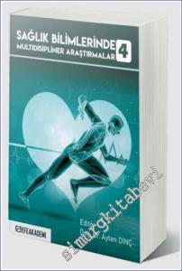 Sağlık Bilimlerinde Multidisipliner Araştırmalar 4 -        2024