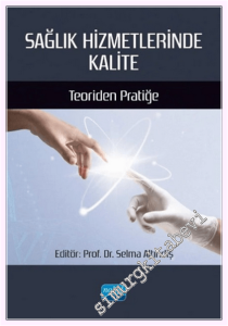 Sağlık Hizmetlerinde Kalite - Teoriden Pratiğe -