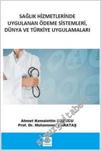 Sağlık Hizmetlerinde Uygulanan Ödeme Sistemleri Dünya ve Türkiye Uygulamaları -        2024