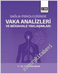 Sağlık Psikolojisinde Vaka Analizleri ve Müdahale Yaklaşımları -        2025