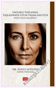 Sağlıklı Yaşlanma, Yaşlanmaya Uyum Yaşam Kalitesi -