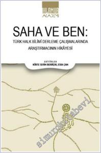 Saha ve Ben : Türk Halk Bilimi Derleme Çalışmalarında Araştırmacının Hikayesi -        2024