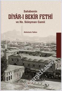 Sahabenin Diyar-ı Bekir Fethi ve Hazreti Süleyman Camii -        2024