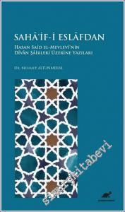 Sahâ'if-i Eslafdan : Hasan Saîd El-Mevlevî'nin Dîvan Şairleri Üzerine Yazıları -        2021